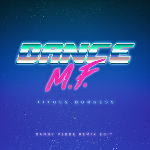 Dance M.F. (Danny Verde Remix Edit)