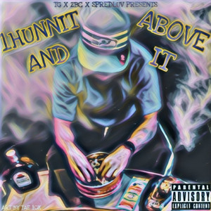 1hunnit and Above It (Explicit)