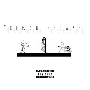 TRENCH ESCAPE (Explicit)