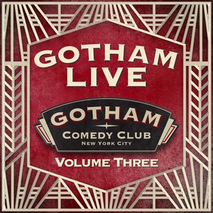 Gotham Live, Vol. 3 (Explicit)