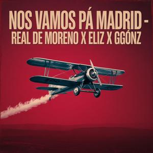 Nos vamos pa madrid (feat. Eliz)