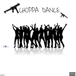 Choppa Dance (Explicit)