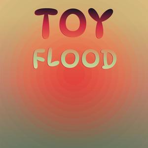Toy Flood