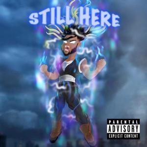 STILL HERE (Explicit)