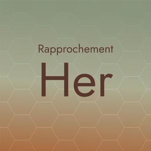 Rapprochement Her