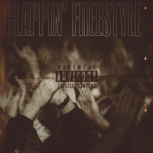 Clappin' freestyle (Explicit)