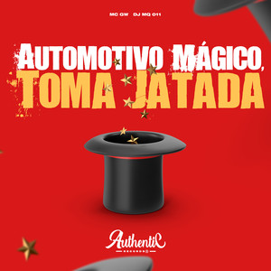 Automotivo Mágico, Toma Jatada (Explicit)