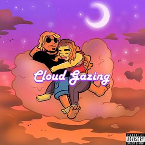 Cloud Gazing (feat. Lodi the Guy) [Explicit]