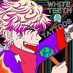 White Teeth & Tattoos (THE PARTY) (Explicit)