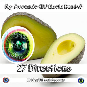 My Avocado (DJ Ebola Remix)