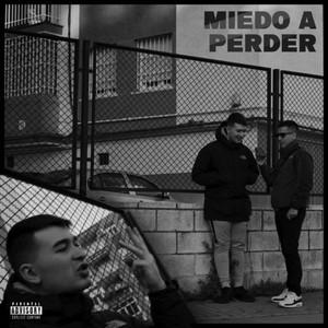 Miedo a perder (Explicit)