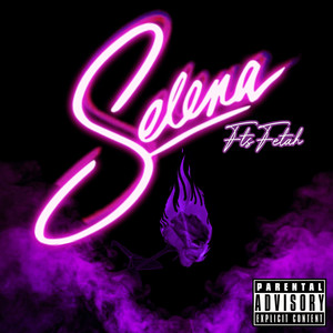 Selena (Explicit)