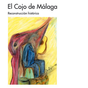 El Cojo de Malaga: Reconstrucción Histórica