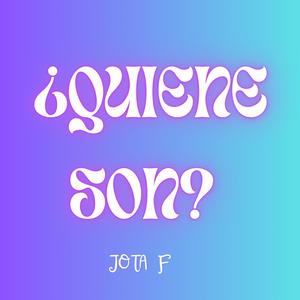 ¿QUIENE SON?