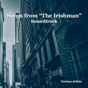 Songs from "The Irishman" Soundtrack (爱尔兰人 电影原声带)