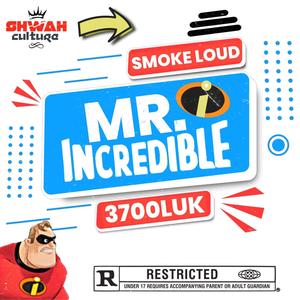 Mr. incredible(feat. 3700Luk) (Explicit)