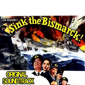 Sink the Bismark: Main Theme (From 'Sink the Bismark' Ortiginal Soundtrack)