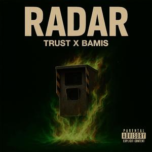 RADAR (feat. Trust Officiel) (Explicit)