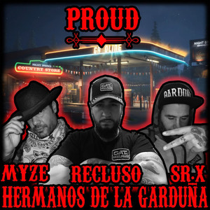 Proud(Hermanos de la Garduña) (Explicit)