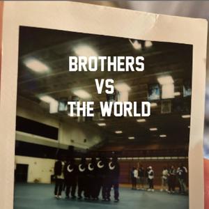 Brothers Vs The World (Explicit)