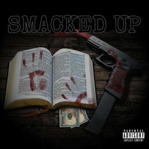 SMACKED UP (Explicit)