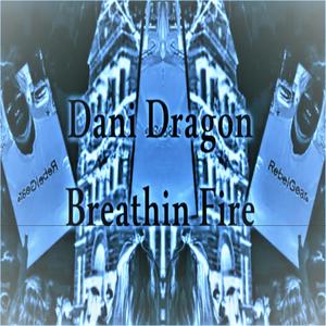 Dani Dragon Breathing Fire (Explicit)