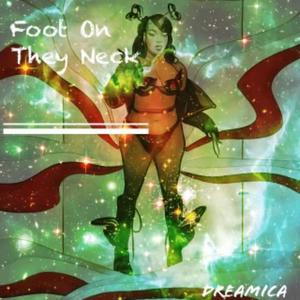 Foot On They Neck (Explicit)