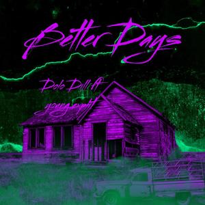 Better Days (feat. Young Explit) [Explicit]