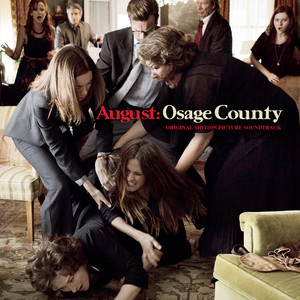August: Osage County (Original Motion Picture Soundtrack) (八月：奥色治郡 电影原声带)
