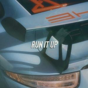 Run It Up (feat. LoveDMC) [Explicit]