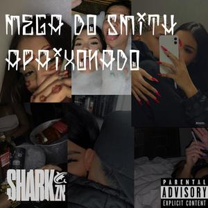 MEGA DO SMITH APAIXONADO (Explicit)