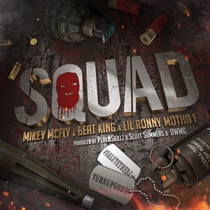 Squad (feat. Lil Ronny MothaF & Beat King) [Explicit]