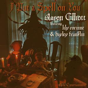 I Put a Spell on You (feat. Lily Corinne & Hayley Franklin)