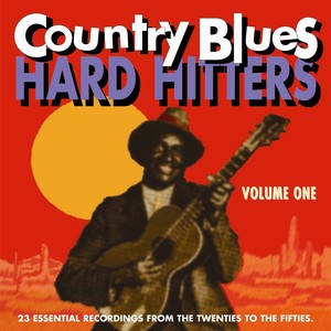 Country Blues Hard Hitters Vol. One