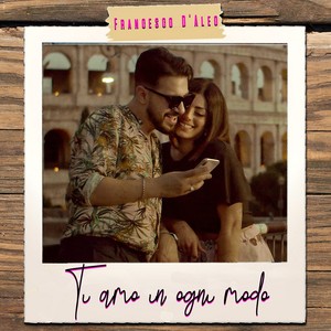Ti amo in ogni modo