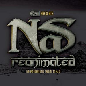 Reanimated (An Instrumental Tribute to Nas) [Explicit]