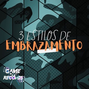 3 Estilos de Embrazamento (Remix) [Explicit]