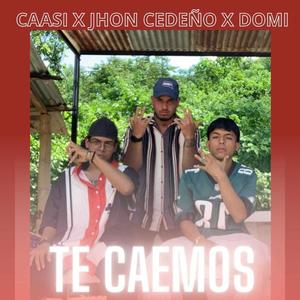 Te Caemos (feat. CAASI & El DOMI) (Explicit)