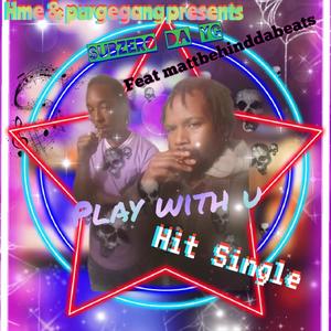 Play with u(feat. boombaya & mattbehinddabeats) (Explicit)