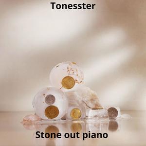 Stone out piano