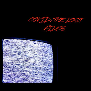 COVID: THE LOST FILES (Explicit)