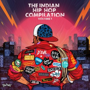 The Indian Hip-Hop Compilation Volume 1 (Explicit)