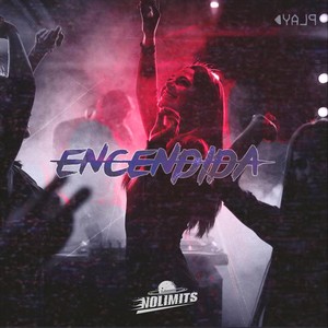 Encendida (Explicit)