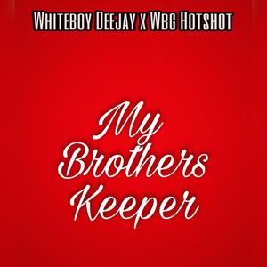 My Brother's Keeper (feat. Wbg Hotshot)