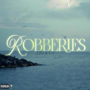 Robberies (Explicit)