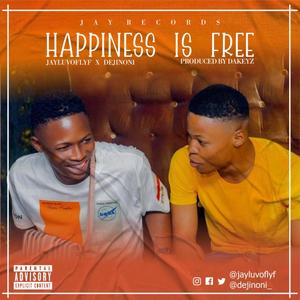 Happiness is free (feat. Dejinoni) [Explicit]