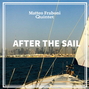 Matteo Fraboni Quintet After the sail