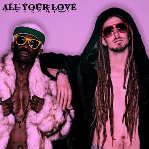 All Your Love