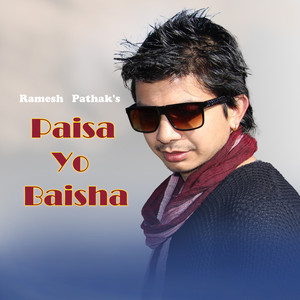 Paisa Yo Baisha - Single