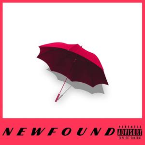 NEWFOUND (SLOWED) [Explicit]